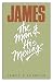 James: The Man and His Message