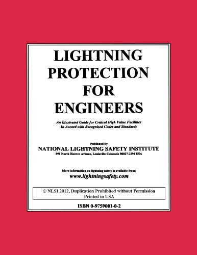 Lightning Protection for Engineers: An Illustrated Guide for Critical High Value Facilities in Accord with Recognized Codes and Standards