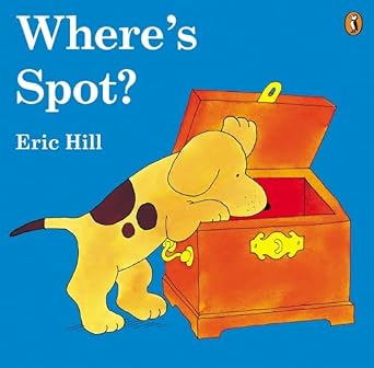 Where's Spot by Eric Hill book cover features a yellow dog with brown spots peeking into a burnt orange chest with gold latches against a blue background. The title is in all white in the top-left corner with the author's name below in a smaller size.
