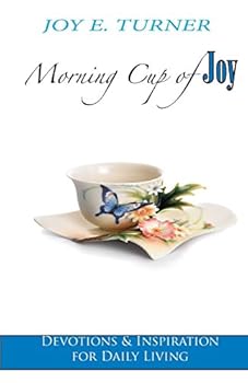 Paperback Morning Cup of Joy: Devotions & Inspiration for Daily Living Book