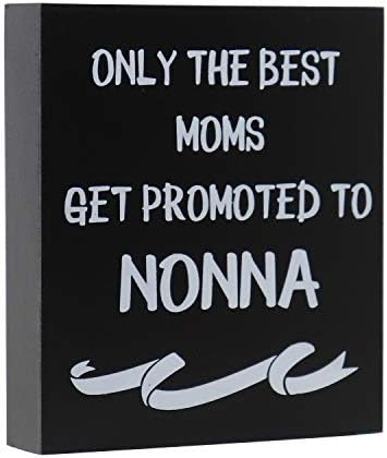 JennyGems Nonna Gifts Series - Wood Stand Up Sign - Only The Best Moms Get Promoted To Nonna - Greatest Nonna Quotes, Nonna Sign, Nonna Signs