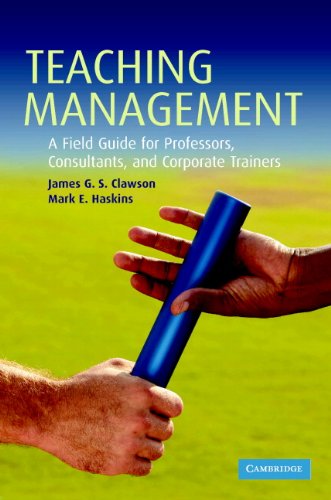 Cover of Teaching Management: A Field Guide for Professors, Consultants, and Corporate Trainers