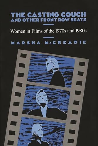 The Casting Couch and Other Front Row Seats: Women in Films of the 1970s and 1980s