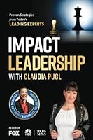 Impact Leadership with Claudia Pugl 1684830281 Book Cover