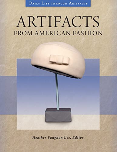 Artifacts from American Fashion (Daily Life through Artifacts) (English Edition)