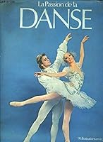 La passion de la danse 270000244X Book Cover
