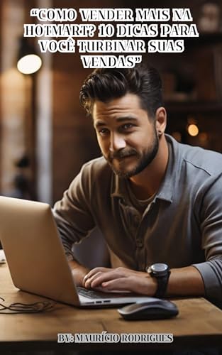 “Como vender mais na Hotmart? 10 dicas para você turbinar suas vendas”