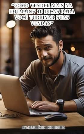 “Como vender mais na Hotmart? 10 dicas para você turbinar suas ve...