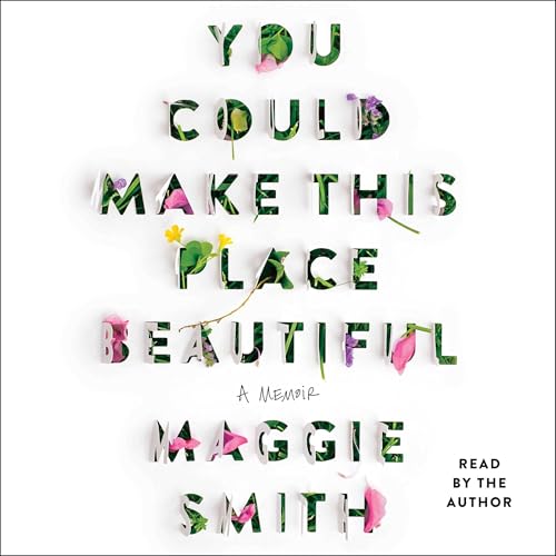 You Could Make This Place Beautiful by Maggie Smith episode artwork