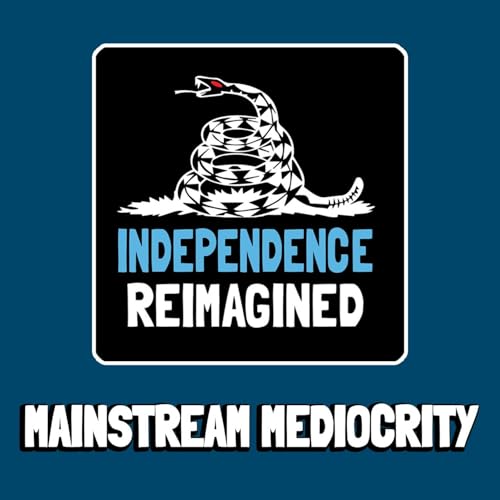 Mainstream Mediocrity - Independence Reimagined Chapter 9 | Bitcoin Infinity Academy #24 Podcast Por  arte de portada