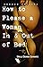 How To Please A Woman In & Out Of Bed