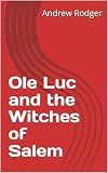 Ole Luc and the Witches of Salem (Ole Luc Series) (English Edition)