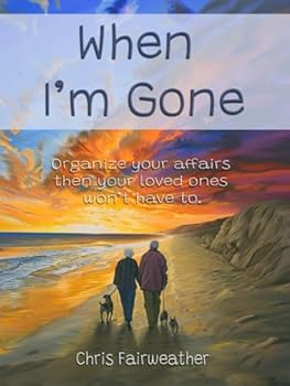 Hardcover When I'm Gone: Organize your affairs, then your loved ones won’t have to. A journal for all the important information your executor will need upon your death. Book