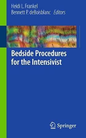 Bedside Procedures for the Intensivist 2010th Edition Bedside Procedures for the Intensivist 2010th Edition book cover