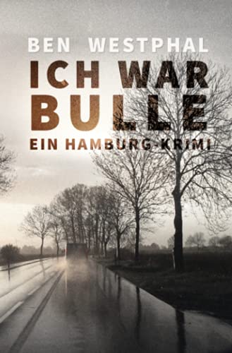 Preisvergleich Produktbild Ich war Bulle: Ein Hamburg - Krimi