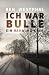 Produktbild Ich war Bulle: Ein Hamburg - Krimi