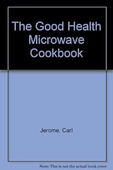 Hardcover The Good Health Microwave Cookbook Book
