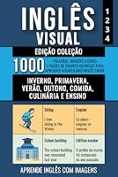 Inglês Visual - Edição Coleção: 1.000 Palavras, 1.000 Imagens a Cores e 1.000 Frases de Exemplo Bilingues para Aprender Vocabulário em Inglês sobre ... Inglês com Imagens) (Portuguese Edition) B0CPLP491Y Book Cover