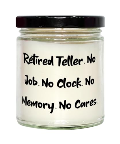 Sarcastic Teller Gifts, Retired Teller. No Job. No Clock. No Memory. No Cares, Fancy Scent Candle for Coworkers from Coworkers