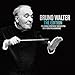 Bruno Walter: The Edition