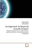 An Approach to Regional Growth Analysis: Regional Disparities in the Light of Socio-Economic Facilities in Narsingdi District of Bangladesh