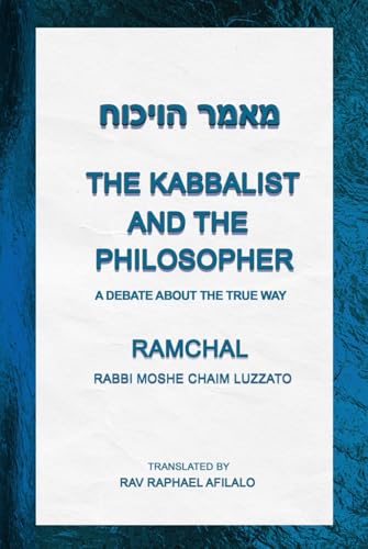 The Kabbalist and the Philosopher: A Debate on the True Way