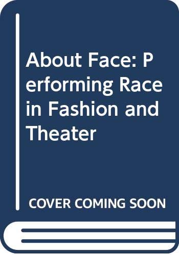 About Face Performing Race Livre sur le Théâtre et la Mode