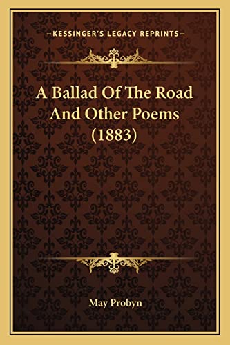 A Ballad Of The Road And Other Poems (1883)