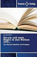 Darum Soll Mein Bogen in Den Wolken Sein... 3841604889 Book Cover