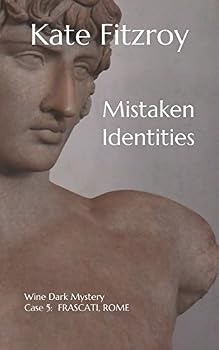 Paperback Mistaken Identities: Wine Dark Mystery Case 5: Frascati, Castelli Romani Book
