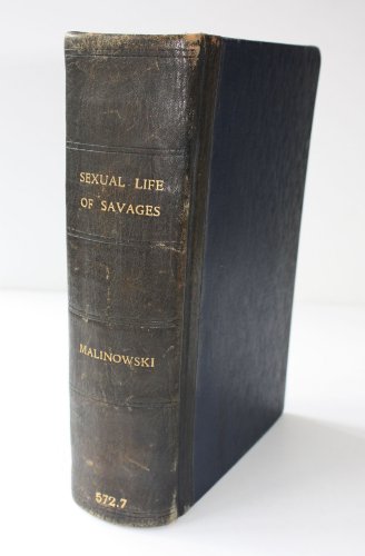 The sexual life of savages in North-western Mel... B00005WTFT Book Cover