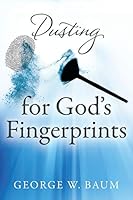 Dusting for God's Fingerprints 1478764309 Book Cover
