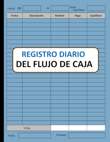 Registro diario del flujo de caja: registro de ingresos y gastos de pequenas empresas, gestion del dinero Formato 8,5 x 11 pulga