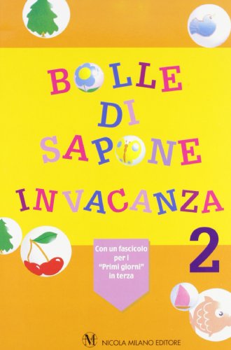 9788841906842 Bolle di sapone in vacanza-Primi giorni. Per la 2ª classe elementare