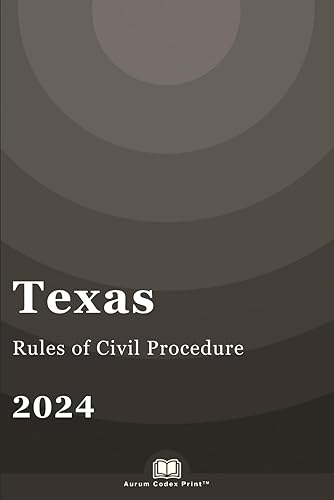 Texas Rules of Civil Procedure 2024: Texas Court Rules
