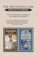 The Art of Dog Care: Discover the power of caring for your dog with confidence. B0F62RMCX3 Book Cover