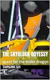 The Skyblock Odyessy: quest for the ender dragon (The Skyblock Odyessys Book 1)