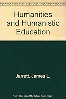 The Humanities and Humanistic Education 0201033178 Book Cover