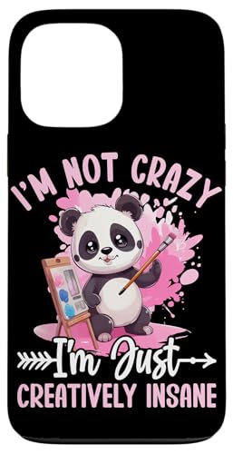 I'm Not Crazy I'm Just Creative Insane �X�}�z�P�[�X iPhone 13 Pro Max �p
