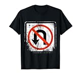 No U-Turn Traffic Sign T-Shirt T-Shirt