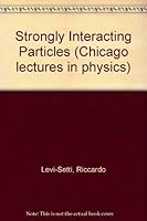 Strongly Interacting Particles 0226474445 Book Cover