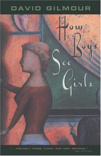 How Boys See Girls [Paperback] Gilmour, David