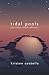 Cover zum Buch Tidal Pools and Other Small Infinities