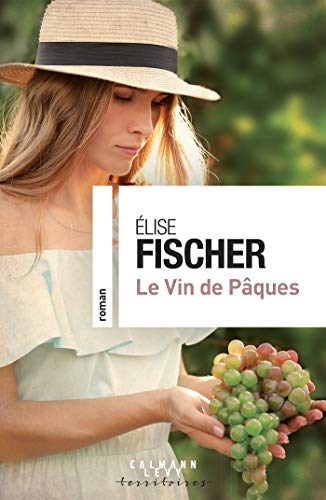 Le vin de Pâques (Littérature Française) livre En ligne