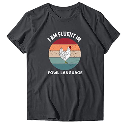 Camiseta feminina de galinha com estampa I AM FLUENT IN FOWEL LANGUAGE, manga curta, gola redonda, b