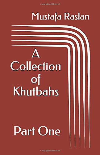 A Collection of Khutbahs: Part One