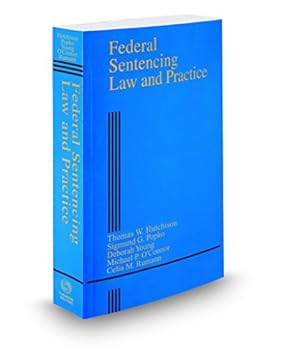 Federal Sentencing Law and Practice, 2018 ed.