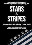 Stars & Stripes: Generals, Chiefs, and Leadership ... in 500 Words!