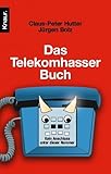 Das Telekomhasser-Buch: Kein Anschluss unter dieser Nummer