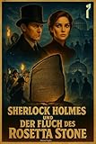  Der Fluch des Rosetta Stone - Teil 7: Ein Sherlock-Holmes-Roman in der Tradition The Strand Magazine (Der Fluch des Rosetta Stone - Ein Sherlock-Holmes-Roman ... The Strand Magazine) (German Edition)